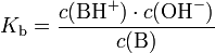 K_\mathrm{b} = \frac{c(\mathrm{B}\mathrm{H}^+) \cdot c(\mathrm{OH}^-)}{c(\mathrm{B})}