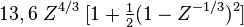 13,6\; Z^{4/3}\;[1+\tfrac12 (1-Z^{-1/3})^2]