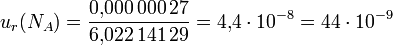 u_r(N_A) = \frac {0{,}000\,000\,27} {6{,}022\,141\,29} = 4{,}4 \cdot 10^{-8} = 44 \cdot 10^{-9}