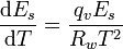  \quad \frac{ \mathrm{d} E_s} { \mathrm{d} T } = \frac{ q_v E_s } {R_w T^2} 